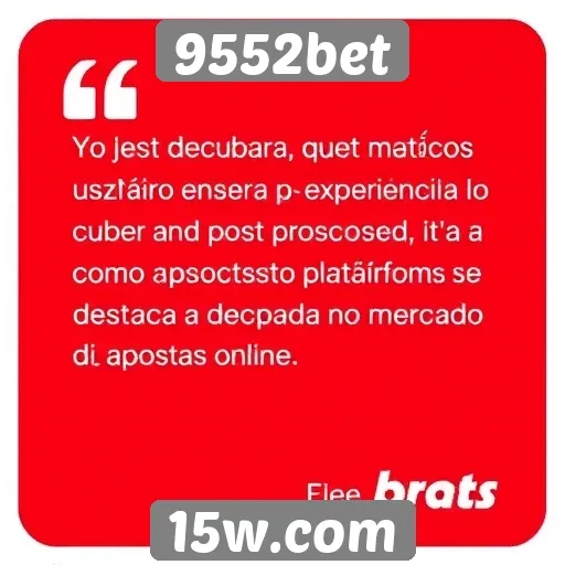 Feedback de usuários sobre a experiência no 9552bet